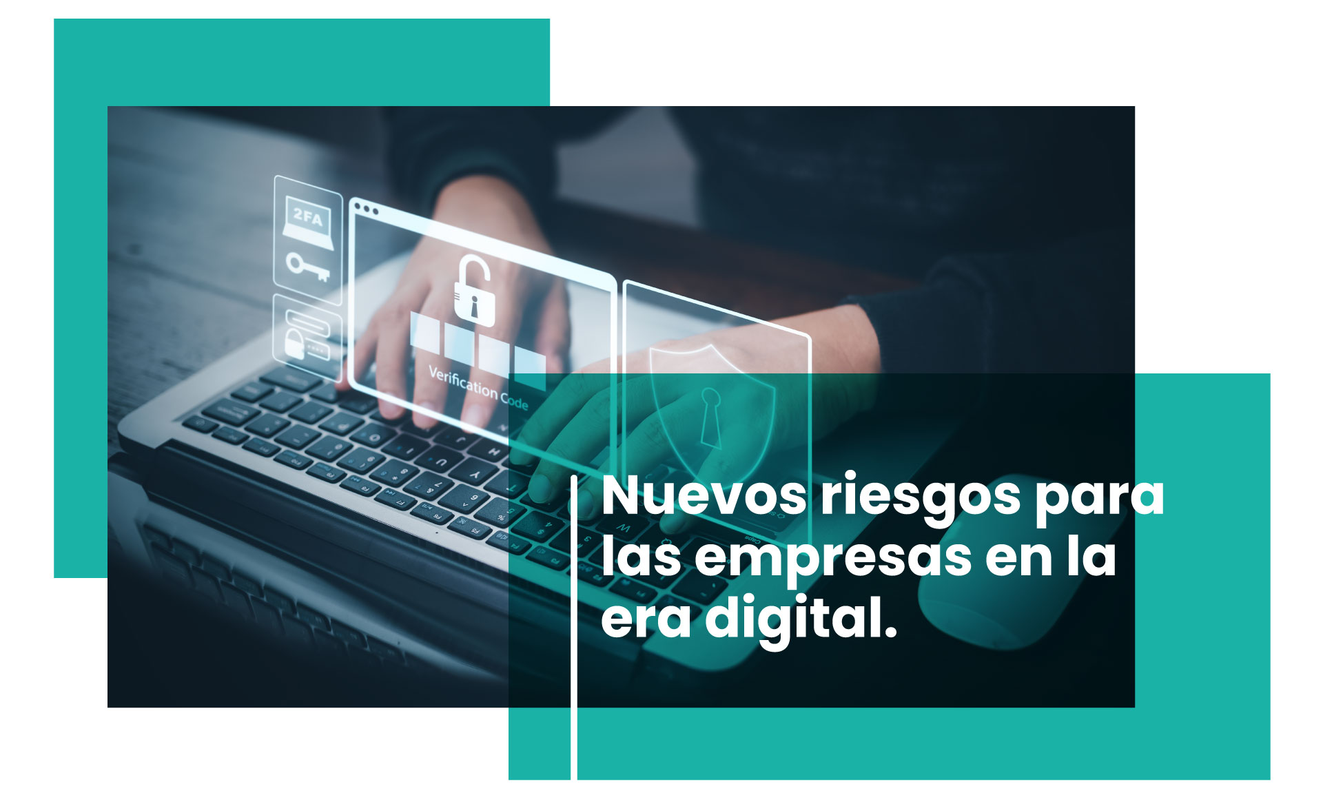 Nuevos riesgos para las empresas en la era digital | Protección de Riesgos