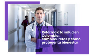 Reforma a la salud en Colombia. Blog PR